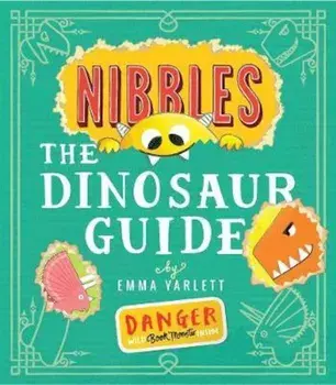 Nibbles: The Dinosaur Guide, Paperback/Emma Yarlett