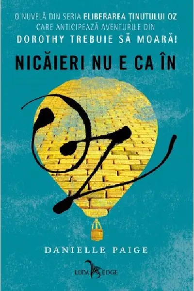 Nicaieri nu e ca in OZ | Danielle Paige