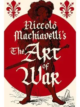 Niccolo Machiavelli's The Art of War, Paperback/Niccolo Machiavelli