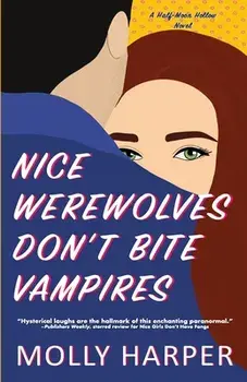 Nice Werewolves Don't Bite Vampires, Paperback/Molly Harper