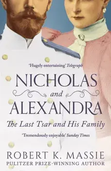Nicholas and Alexandra. The Last Tsar and his Family, Reissue, Paperback/Robert K. Massie