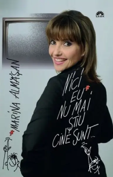 Nici eu nu mai ştiu cine sunt... | Marina Almasan