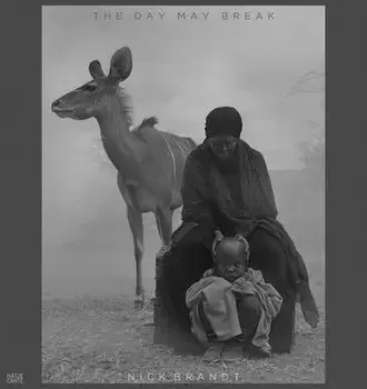 Nick Brandt: The Day May Break, Hardcover/Nick Brandt
