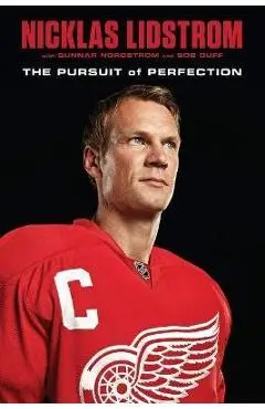 Nicklas Lidstrom: The Pursuit of Perfection - Nicklas Lidstrom