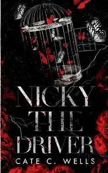 Nicky the Driver Special Edition, Paperback/Cate C. Wells