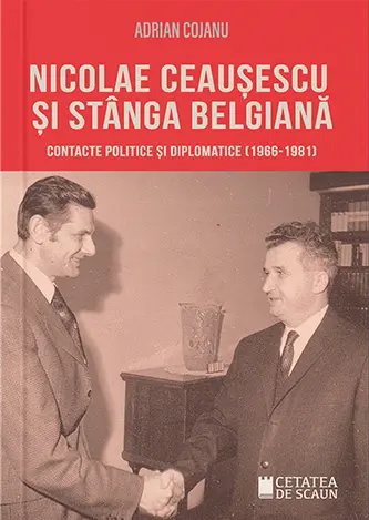 Nicolae Ceausescu si stanga belgiana. Contacte politice si diplomatice (1966-1981)