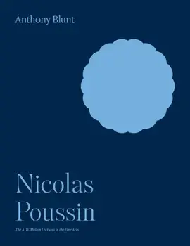 Nicolas Poussin, Paperback/Anthony Blunt