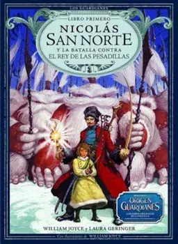 Nicolas San Norte y La Batalla Contra El Rey de Las Pesadillas, Hardcover/William Joyce