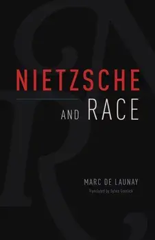 Nietzsche and Race, Hardback/Marc de Launay