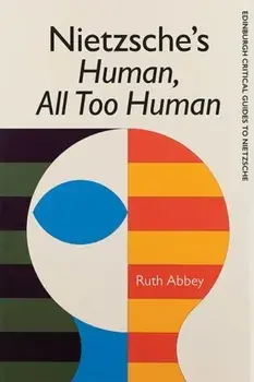 Nietzsche's Human, All Too Human, Paperback/Ruth Abbey