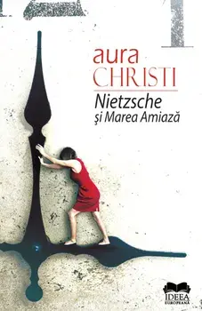 Nietzsche si marea amiaza/Aura Christi
