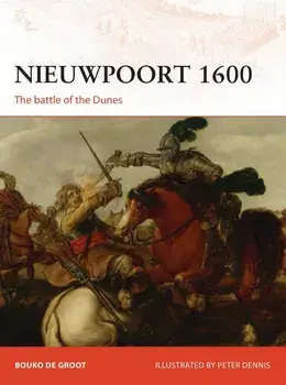 Nieuwpoort 1600: The First Modern Battle, Paperback/Bouko De Groot