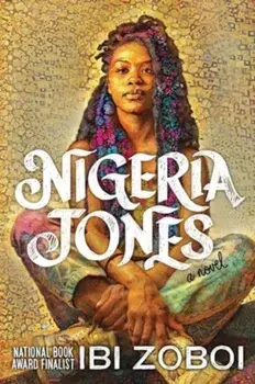 Nigeria Jones. A Novel, Paperback/Ibi Zoboi