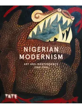 Nigerian Modernism. Art and Independence, Hardback/***