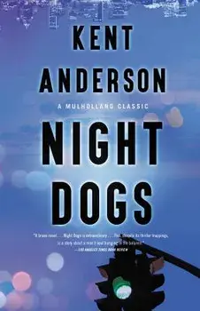 Night Dogs, Paperback/Kent Anderson