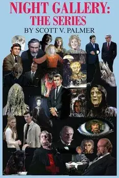 Night Gallery: The Series, Hardcover/Scott V. Palmer
