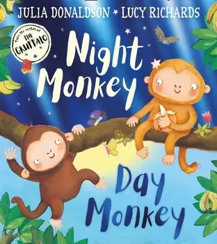 Night Monkey, Day Monkey, Paperback/Julia Donaldson