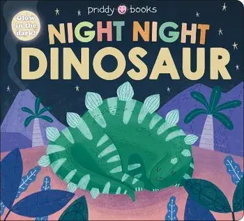 Night Night Books: Night Night Dinosaur, Board Books/Roger Priddy