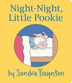 Night-Night, Little Pookie, Hardcover/Sandra Boynton