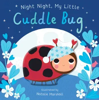 Night Night, My Little Cuddle Bug, Board book/Nicola Edwards