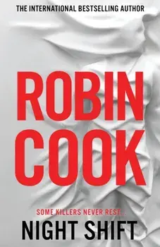 Night Shift. An Electrifying Medical Thriller From the Master of the Genre, Paperback/Robin Cook