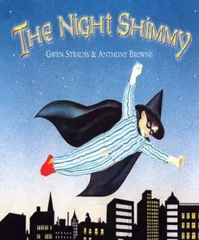 Night Shimmy, Paperback/Anthony Browne