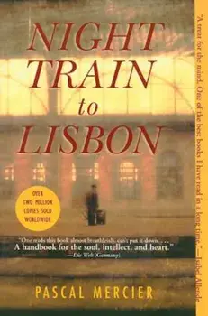 Night Train to Lisbon, Paperback/Pascal Mercier