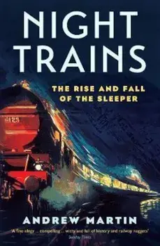 Night Trains, Paperback/Andrew Martin