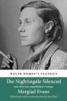 Nightingale Silenced. and other late unpublished writings, Paperback/Margiad Evans