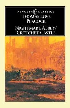Nightmare Abbey/Crotchet Castle, Paperback/Thomas Love Peacock