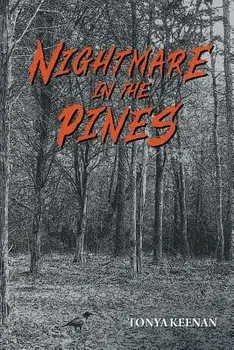 Nightmare in the Pines, Paperback/Tonya Keenan