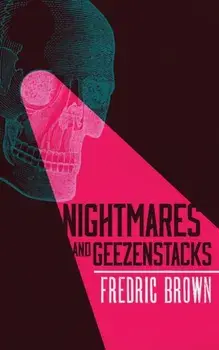 Nightmares and Geezenstacks, Paperback/Fredric Brown