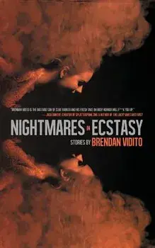 Nightmares in Ecstasy, Paperback/Brendan Vidito