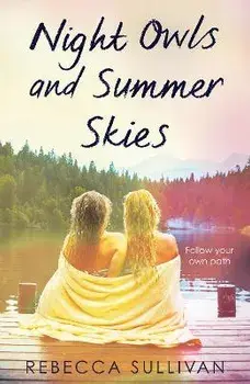 Nights Owls and Summer Skies, Paperback/Rebecca Sullivan