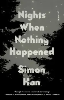 Nights When Nothing Happened, Paperback/Simon Han