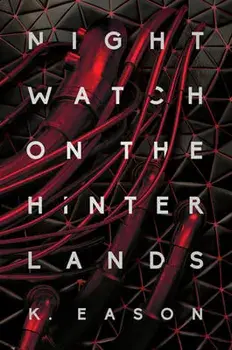 Nightwatch on the Hinterlands, Hardcover/K. Eason