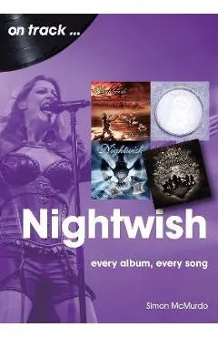 Nightwish: Every Album, Every Song - Simon Mcmurdo