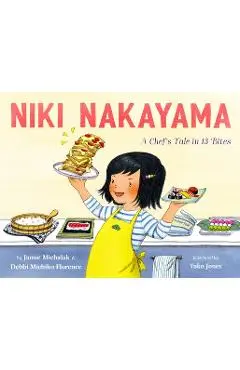 Niki Nakayama: A Chef's Tale in 13 Bites - Debbi Michiko Florence