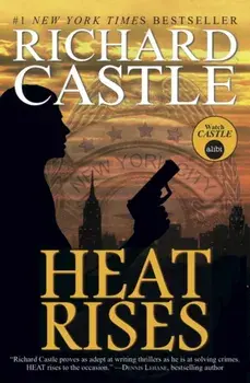 Nikki Heat - Heat Rises, Paperback/Richard Castle