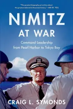 Nimitz at War. Command Leadership from Pearl Harbor to Tokyo Bay, Paperback/***