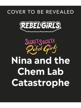 Nina and the Keeper of the Keystone. Secret Society of Rebel Girls, 2 ed, Paperback/Marti Dumas