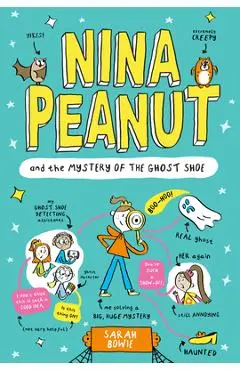 Nina Peanut and the Mystery of the Ghost Shoe - Sarah Bowie