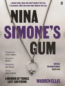Nina Simone's Gum. A Memoir of Things Lost and Found, Main, Paperback/Warren Ellis