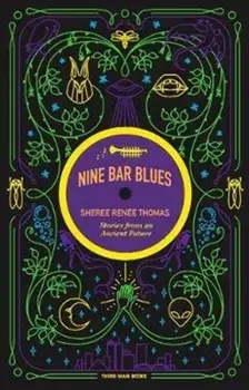 Nine Bar Blues, Paperback/Sheree Rene Thomas