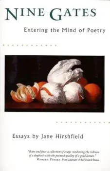 Nine Gates: Entering the Mind of Poetry, Paperback/Jane Hirshfield