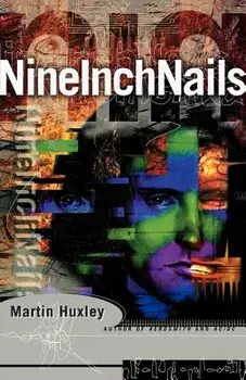 Nine Inch Nails, Paperback/Martin Huxley