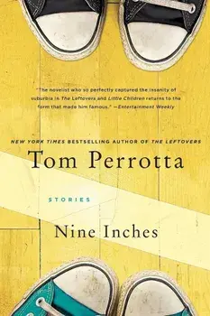 Nine Inches, Paperback/Tom Perrotta