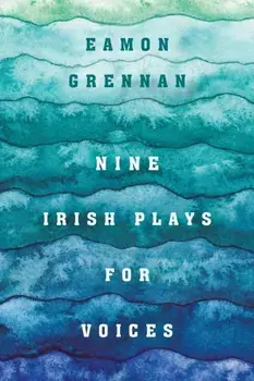 Nine Irish Plays for Voices, Paperback/Eamon Grennan