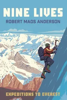Nine Lives. Expeditions to Everest, Paperback/Robert Mads Anderson