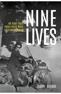 Nine Lives: My Risky Road - Claire Kahane